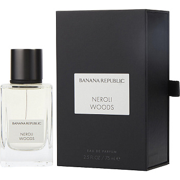 Фото духи Banana Republic Neroli Woods